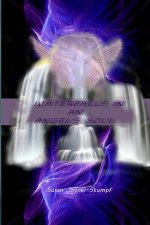 WATERFALLS IN AN ANGEL'S SOUL