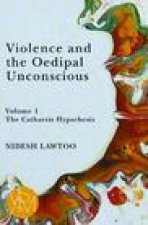 Violence and the Oedipal Unconscious: Vol. 1, the Catharsis Hypothesis