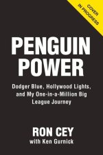 Penguin Power: Dodger Blue, Hollywood Lights, and a One-In-A-Million Big League Journey