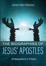 The Biographies of Jesus' Apostles