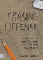 Freedom from Offense: Defeating the Enemy's Scheme to Destroy Your Relationships