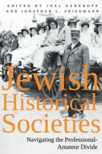 Jewish Historical Societies: Navigating the Professional-Amatuer Divide