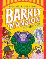 Barkly Mansion and the Wildest Week: Barkly Mansion #2