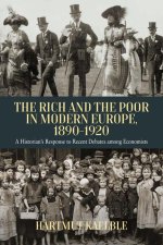 Rich and the Poor in Modern Europe, 1890-1920