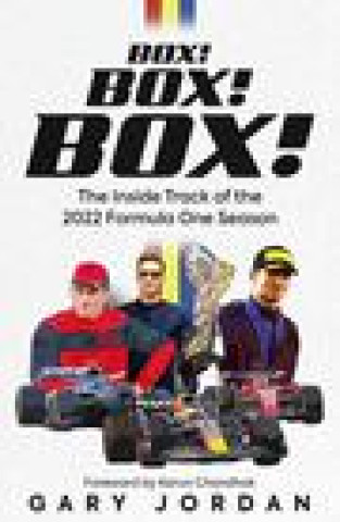 Box! Box! Box!: The Inside Track of the 2022 Formula One Season