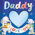Daddy I Love You: Keepsake Storybook