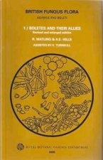 British Fungus Flora: Agarics and Boleti 1: Boletes and Their Allies: Boletaceae: Strobilomycetaceae: Gyroporaceae: Paxillaceae: Coniophoraceae: Gomph