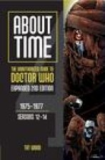 About Time 4: The Unauthorized Guide to Doctor Who (Seasons 12 to 14) [Second Edition]: Volume 1