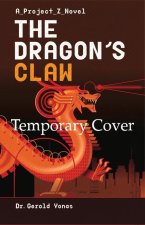 The Dragon's Claw: Volume 1