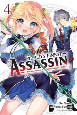 World's Finest Assassin Gets Reincarnated in Another World as an Aristocrat, Vol. 4 (manga)