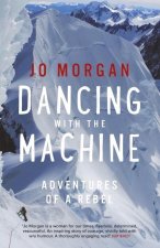 Dancing with the Machine: Adventures of a Rebel