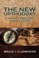 The New Orthodoxy: Canada's Emerging Civil Religion