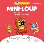MINI-LOUP - Quel cirque !