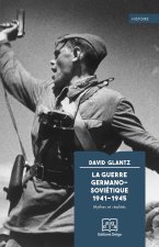 La Guerre germano-soviétique 1941-1945