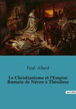 Le Christianisme et l'Empire Romain de Néron ? Théodose