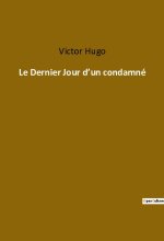 Le Dernier Jour d?un condamné