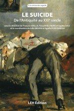 Le suicide. De l'antiquité au XXIe siècle