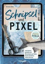 Schnipsel und Pixel