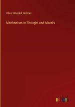 Mechanism in Thought and Morals