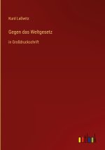 Gegen das Weltgesetz