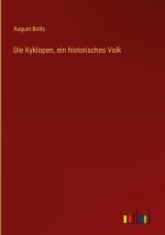 Die Kyklopen, ein historisches Volk