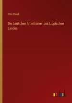 Die baulichen Alterthümer des Lippischen Landes