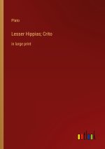 Lesser Hippias; Crito