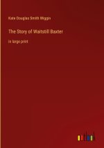 The Story of Waitstill Baxter