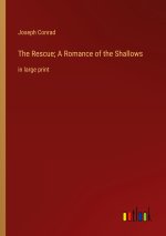 The Rescue; A Romance of the Shallows