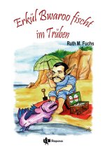 Erkül Bwaroo fischt im Trüben
