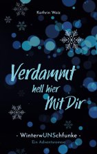 Verdammt hell hier mit dir