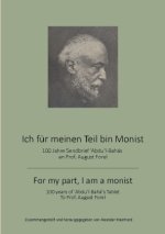 Ich für meinen Teil bin Monist