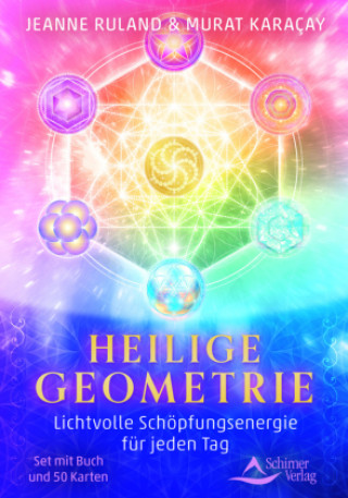 Heilige Geometrie - Lichtvolle Schöpfungsenergie für jeden Tag