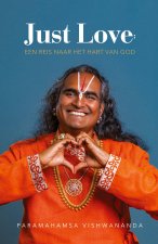JUST LOVE: Een reis naar het hart van God