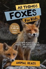 All Things Foxes For Kids