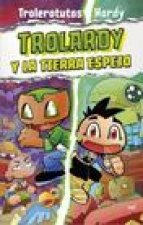 Trolardy 3. Trolardy Y La Tierra Espejo