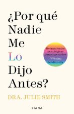 ?Por Qué Nadie Me Lo Dijo Antes?