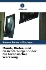 Mund-, Kiefer- und Gesichtsröntgenbilder: Ein forensisches Werkzeug