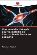 Une nouvelle thérapie pour la maladie de Charcot Marie Tooth en pédiatrie