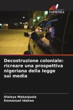 Decostruzione coloniale: ricreare una prospettiva nigeriana della legge sui media