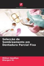 Selecç?o de Sombreamento em Dentadura Parcial Fixa