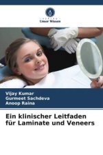 Ein klinischer Leitfaden für Laminate und Veneers