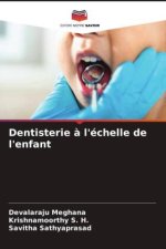 Dentisterie ? l'échelle de l'enfant