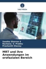 MRT und ihre Anwendungen im orofazialen Bereich