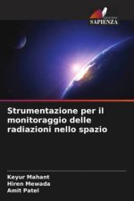 Strumentazione per il monitoraggio delle radiazioni nello spazio
