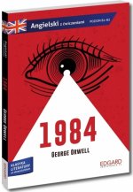 EDGARD. Angielski. 1984 George Orwell. Adaptacja klasyki z ćwiczeniami. Poziom B1-B2