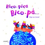 Bico-pica, bico-pá... Algo se move!
