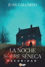 La Noche Sobre Séneca: Oscuridad