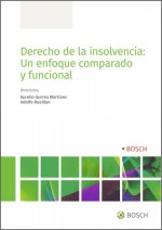 Derecho de la insolvencia : un enfoque comparado y funcional