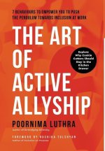 The Art of Active Allyship: 7 Behaviours to Empower You to Push The Pendulum Towards Inclusion At Work